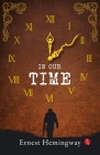In Our Time By Ernest Hemingway Cover Image