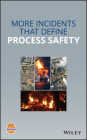 More Incidents That Define Process Safety By Center for Chemical Process Safety (CCPS Cover Image