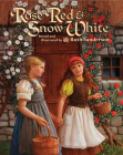 Rose Red and Snow White (The Ruth Sanderson Collection) By Ruth Sanderson, Ruth Sanderson (Illustrator) Cover Image