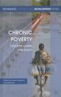 Chronic Poverty: Concepts, Causes and Policy (Rethinking International Development) Cover Image