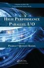 High Performance Parallel I/O By Prabhat (Editor), Quincey Koziol (Editor) Cover Image