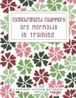 Synchronized Swimmers Are Mermaids In Training - A Synchro Pattern Notebook: A Synchro Pattern Notebook By Synchro Dreaming Cover Image