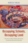 Occupying Schools, Occupying Land: How the Landless Workers Movement Transformed Brazilian Education (Global and Comparative Ethnography) Cover Image