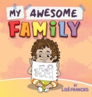 My Awesome Family By Lisé Frances Cover Image