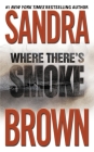 Where There's Smoke By Sandra Brown Cover Image