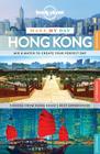 Lonely Planet Make My Day Hong Kong By Lonely Planet, Piera Chen, Emily Matchar Cover Image
