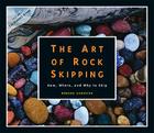 The Art of Rock Skipping: How, Where, and Why to Skip By Norene Sandifer Cover Image