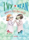 Ivy + Bean: What's the Big Idea? (Ivy & Bean #7) By Annie Barrows, Sophie Blackall (Illustrator) Cover Image