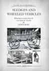 Sledges and Wheeled Vehicles: Ethnological studies from the view-point of Sweden By Gosta Berg Cover Image