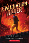 Evacuation Order By Jane B. Mason, Sarah Hines-Stephens Cover Image