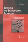 Schlieren and Shadowgraph Techniques: Visualizing Phenomena in Transparent Media (Experimental Fluid Mechanics) By G. S. Settles Cover Image