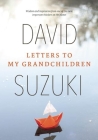 Letters to My Grandchildren: Wisdom and Inspiration from One of the Most Important Thinkers on the Planet Cover Image