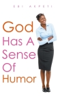 God Has A Sense of Humor Cover Image