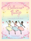 Ballerina Party Coloring & Craft Book Cover Image