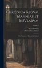 Chronica Regvm Manniae Et Insvlarvm: The Chronicle of Man and the Sudreys; Volume 2 By Peter Andreas Munch, Alexander Goss Cover Image