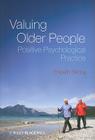Valuing Older People: Positive Psychological Practice By Elspeth Stirling Cover Image