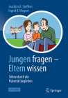 Jungen Fragen - Eltern Wissen: Söhne Durch Die Pubertät Begleiten Cover Image