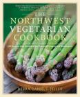 The Northwest Vegetarian Cookbook: 200 Recipes That Celebrate the Flavors of Oregon and Washington By Debra Daniels-Zeller Cover Image