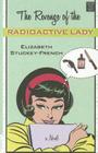 The Revenge of the Radioactive Lady (Platinum Readers Circle (Center Point)) By Elizabeth Stuckey-French Cover Image