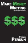Make Money Writing: a freelancer's intensive: The Companion Booklet to the Video Series Cover Image
