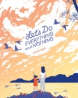 Let's Do Everything and Nothing By Julia Kuo, Julia Kuo (Illustrator) Cover Image
