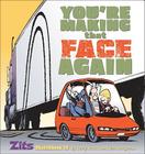 You're Making That Face Again: Zits Sketchbook No. 13 Cover Image