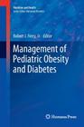 Management of Pediatric Obesity and Diabetes (Nutrition and Health) Cover Image