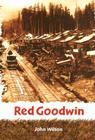 Red Goodwin By John Wilson Cover Image