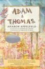 Adam and Thomas By Aharon Appelfeld, Jeffrey Green (Translator), Philippe Dumas (Illustrator) Cover Image