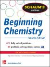 Schaum's Outline of Beginning Chemistry: 673 Solved Problems + 16 Videos (Schaum's Outlines) By David Goldberg Cover Image