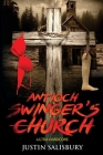 Antioch Swinger's Church Ultra Hardcore By Justin Salisbury Cover Image