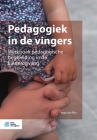 Pedagogiek in de Vingers: Werkboek Pedagogische Begeleiding in de Kinderopvang By Inge Van Rijn Cover Image