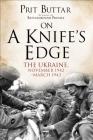 On a Knife's Edge: The Ukraine, November 1942–March 1943 By Prit Buttar Cover Image