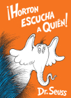 Horton escucha a Quién! (Horton Hears a Who! Spanish Edition) (Classic Seuss) By Dr. Seuss Cover Image