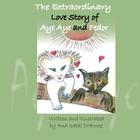 The Extraordinary Love Story of Aye Aye and Fedor By Ana Isabel Ordonez Cover Image