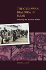 The Okinawan Diaspora in Japan: Crossing the Borders Within By Steve Rabson Cover Image