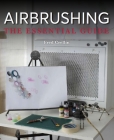Airbrushing: The Essential Guide By Fred Crellin Cover Image