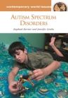Autism Spectrum Disorders: A Reference Handbook (Contemporary World Issues) By Raphael Bernier, Jennifer Gerdts Cover Image