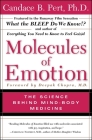 Molecules of Emotion: The Science Behind Mind-Body Medicine By Candace B. Pert, Ph.D. Cover Image