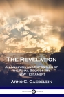 The Revelation: An Analysis and Exposition of the Final Book of the New Testament Cover Image