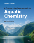 A Problem-Solving Approach to Aquatic Chemistry By James N. Jensen Cover Image