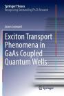Exciton Transport Phenomena in GAAS Coupled Quantum Wells (Springer Theses) By Jason Leonard Cover Image