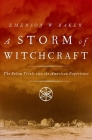 A Storm of Witchcraft: The Salem Trials and the American Experience (Pivotal Moments in American History) Cover Image