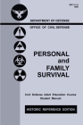 Personal and Family Survival (Historic Reference Edition): The Historic Cold-War-Era Manual For Preparing For Emergency Shelter Survival And Civil Def By U. S. Office of Civil Defense Cover Image