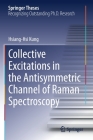 Collective Excitations in the Antisymmetric Channel of Raman Spectroscopy (Springer Theses) By Hsiang-Hsi Kung Cover Image