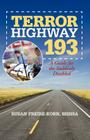 Terror Highway 193: A Guide for the Suddenly Disabled By Susan Freire-Korn Mshsa Cover Image
