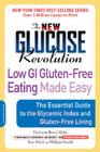 The New Glucose Revolution Low GI Gluten-Free Eating Made Easy: The Essential Guide to the Glycemic Index and Gluten-Free Living By Dr. Jennie Brand-Miller, MD, Kate Marsh, Philippa Sandall Cover Image