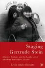Staging Gertrude Stein: Absence, Culture, and the Landscape of American Alternative Theatre By L. Durham Cover Image