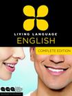 Living Language English, Complete Edition (ESL/ELL): Beginner through advanced course, including 3 coursebooks, 9 audio CDs, and free online learning Cover Image