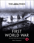 The Times First World War: The Great War from 1914 to 1918 By Peter Chasseaud, The Imperial War Museum Cover Image